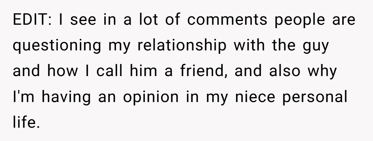 EDIT: I see in a lot of comments people are questioning my relationship with the guy and how I call him a friend, and also why I'm having an opinion...