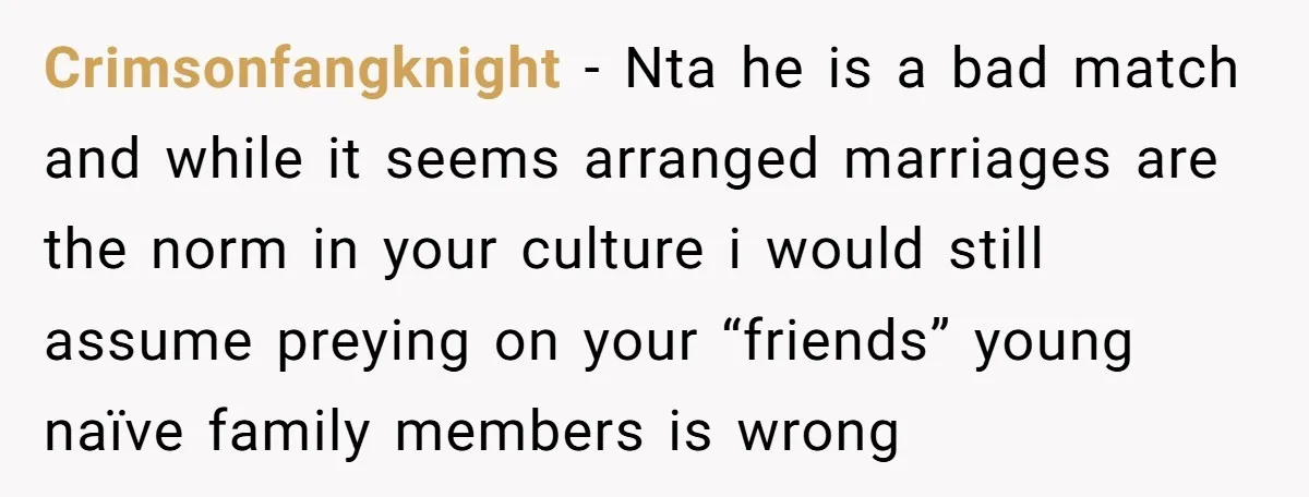 Crimsonfangknight − Nta he is a bad match and while it seems arranged marriages are the norm in your culture i would still assume preying on your “friends” young naïve...