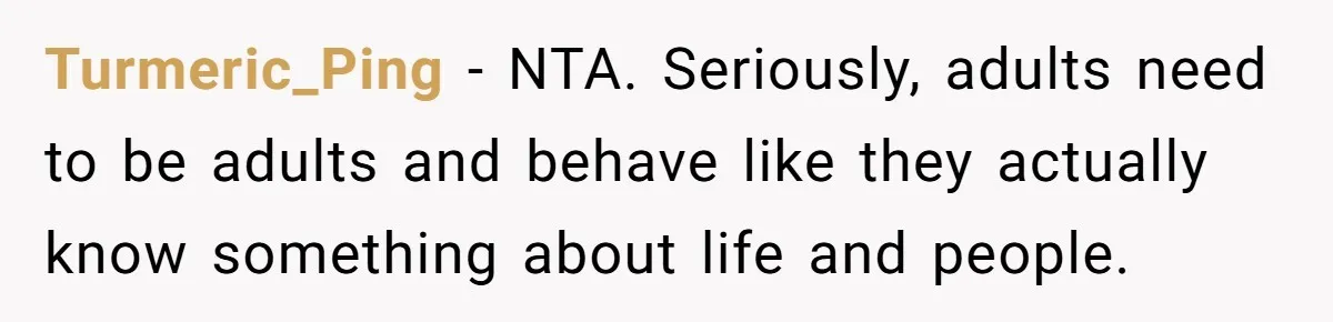 Turmeric_Ping − NTA. Seriously, adults need to be adults and behave like they actually know something about life and people.