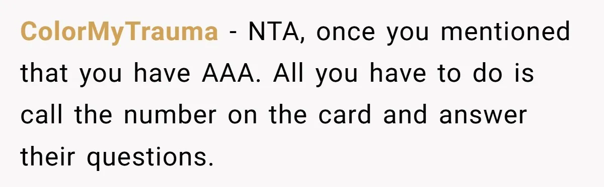 ColorMyTrauma − NTA, once you mentioned that you have AAA. All you have to do is call the number on the card and answer their questions.