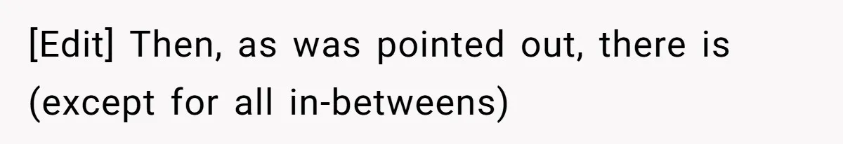 [Edit] Then, as was pointed out, there is (except for all in-betweens)