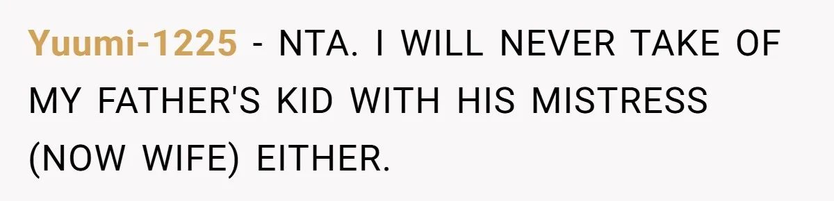 Yuumi-1225 − NTA. I WILL NEVER TAKE OF MY FATHER'S KID WITH HIS MISTRESS (NOW WIFE) EITHER.