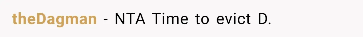 theDagman − NTA Time to evict D.