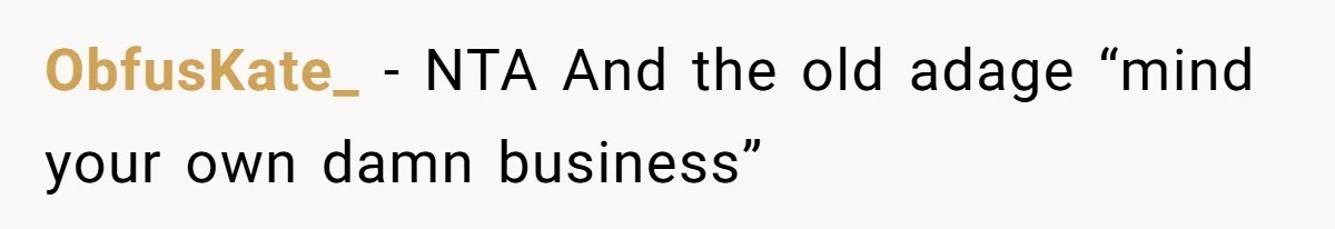 ObfusKate_ − NTA And the old adage “mind your own damn business”
