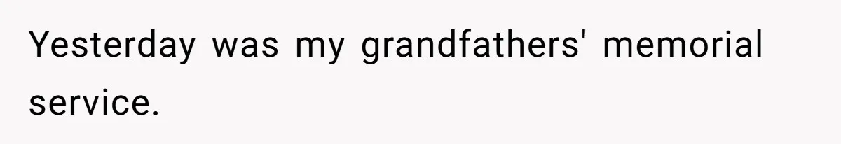 Yesterday was my grandfathers' memorial service.