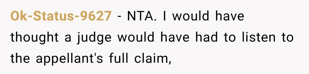 Ok-Status-9627 − NTA. I would have thought a judge would have had to listen to the appellant's full claim,