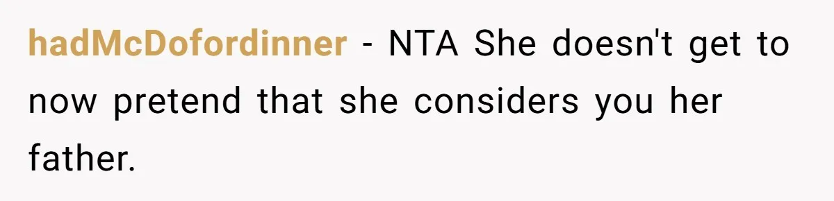 hadMcDofordinner − NTA She doesn't get to now pretend that she considers you her father.