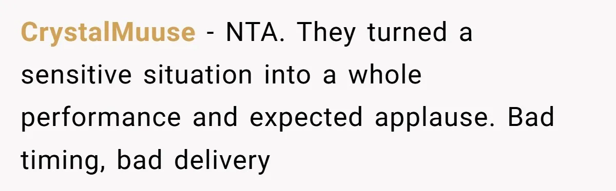 CrystalMuuse − NTA. They turned a sensitive situation into a whole performance and expected applause. Bad timing, bad delivery