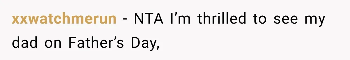 xxwatchmerun − NTA I’m thrilled to see my dad on Father’s Day,