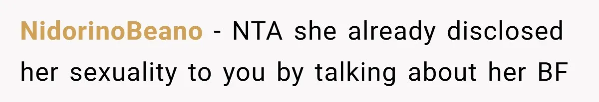 NidorinoBeano − NTA she already disclosed her sexuality to you by talking about her BF