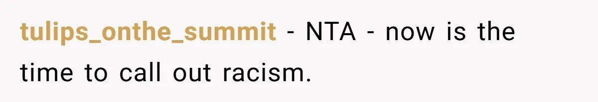 tulips_onthe_summit − NTA - now is the time to call out racism.