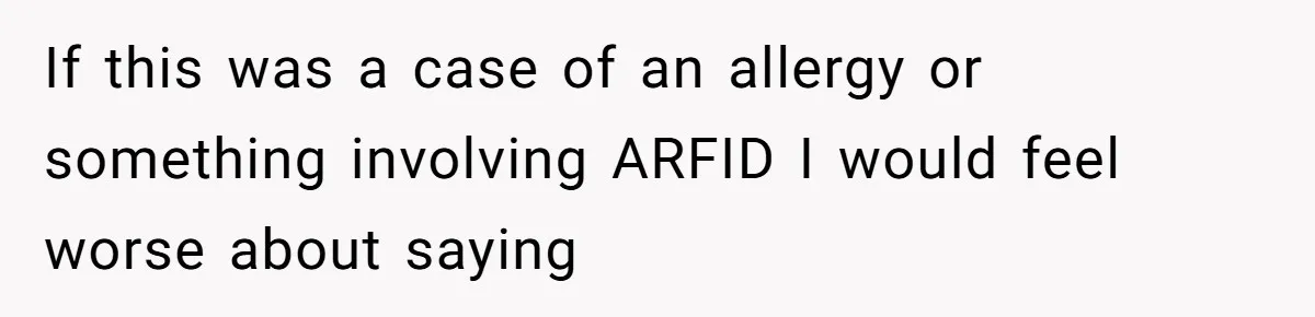 If this was a case of an allergy or something involving ARFID I would feel worse about saying