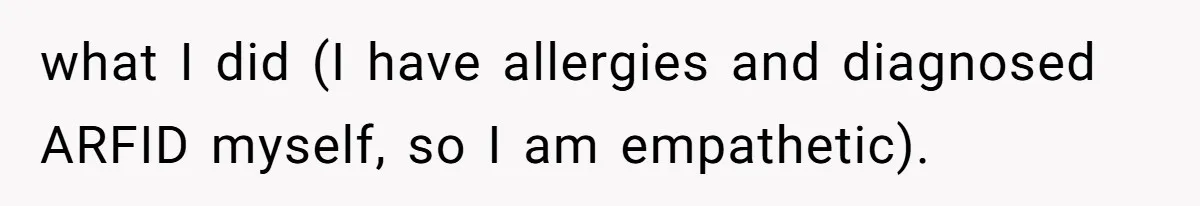 what I did (I have allergies and diagnosed ARFID myself, so I am empathetic).