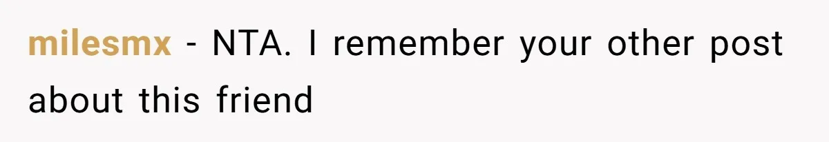 milesmx − NTA. I remember your other post about this friend