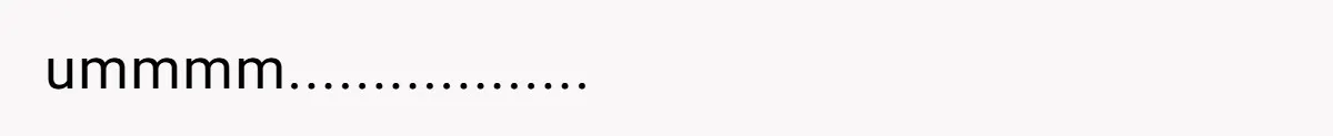 ummmm..................