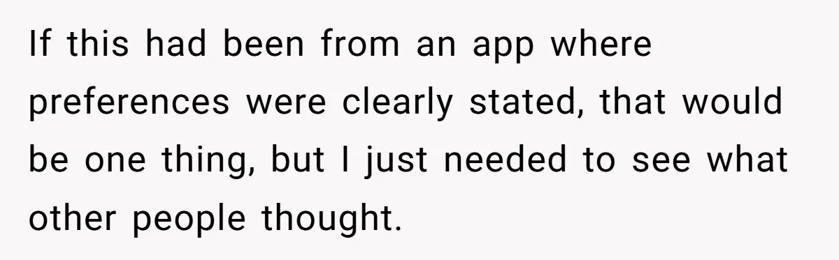 If this had been from an app where preferences were clearly stated, that would be one thing, but I just needed to see what other people thought.