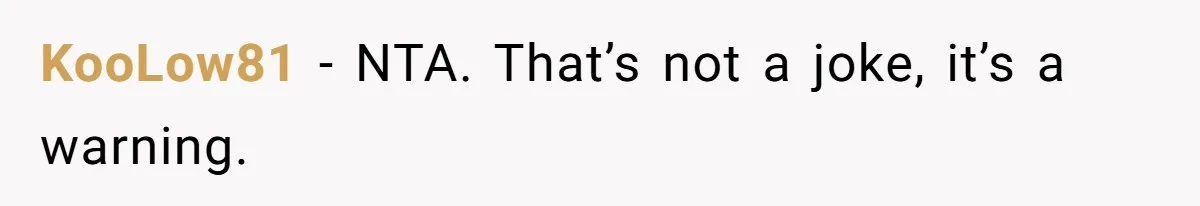 KooLow81 − NTA. That’s not a joke, it’s a warning.