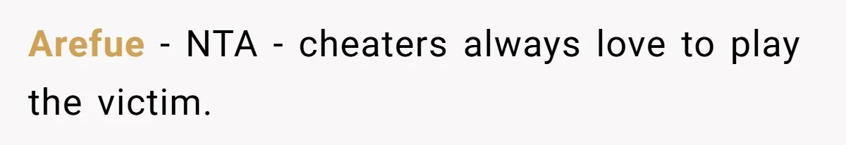 Arefue − NTA - cheaters always love to play the victim.