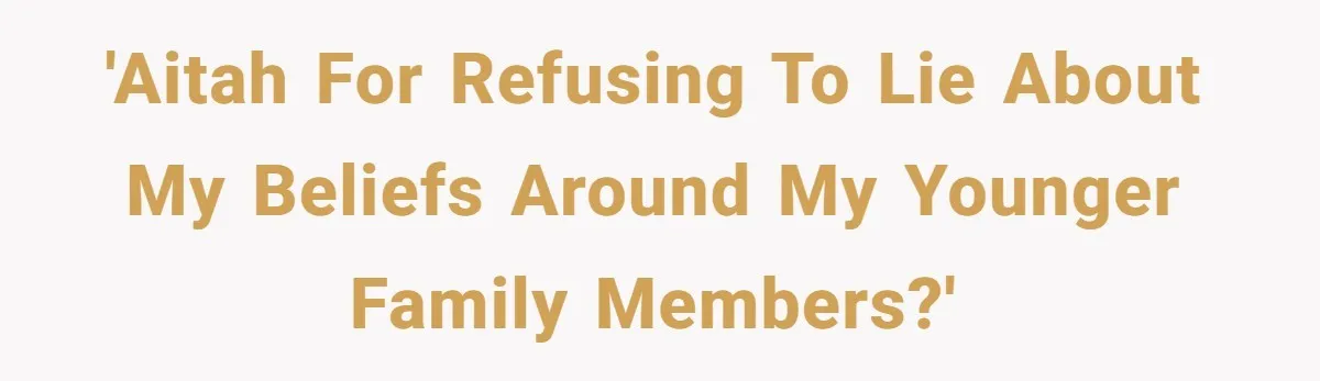 'AITAH for refusing to lie about my beliefs around my younger family members?'