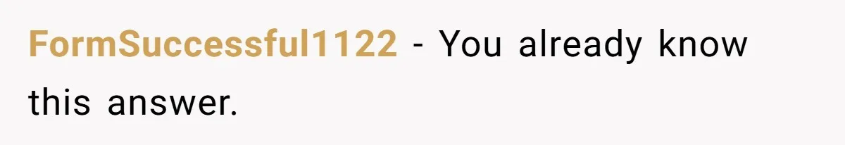 FormSuccessful1122 − You already know this answer.