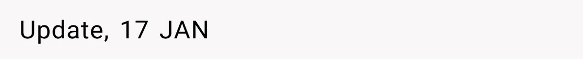 Update, 17 JAN