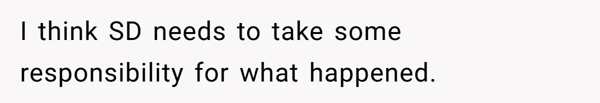 I think SD needs to take some responsibility for what happened.