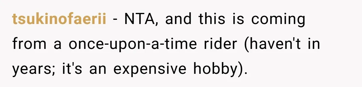 tsukinofaerii − NTA, and this is coming from a once-upon-a-time rider (haven't in years; it's an expensive hobby).