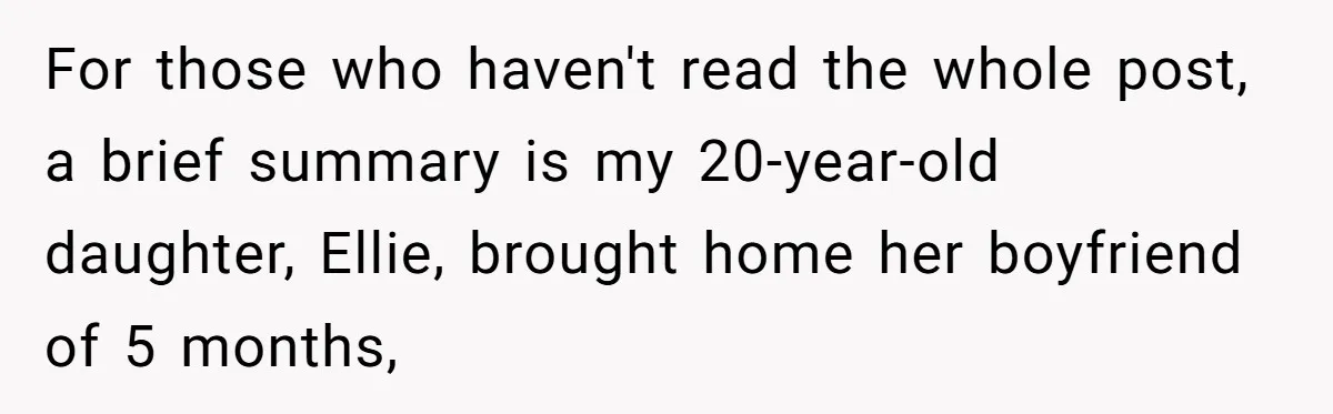 For those who haven't read the whole post, a brief summary is my 20-year-old daughter, Ellie, brought home her boyfriend of 5 months,