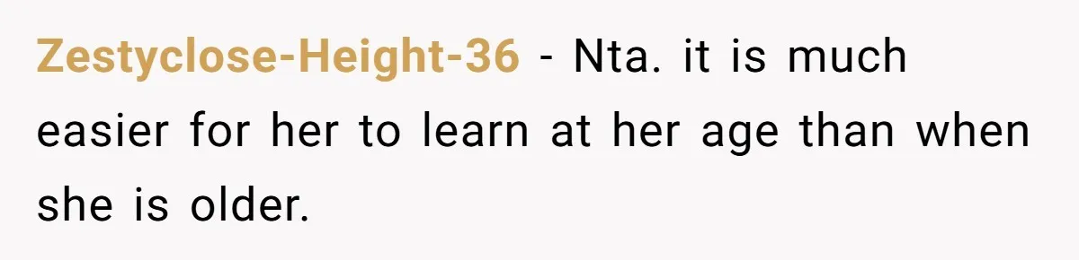 Zestyclose-Height-36 − Nta. it is much easier for her to learn at her age than when she is older.