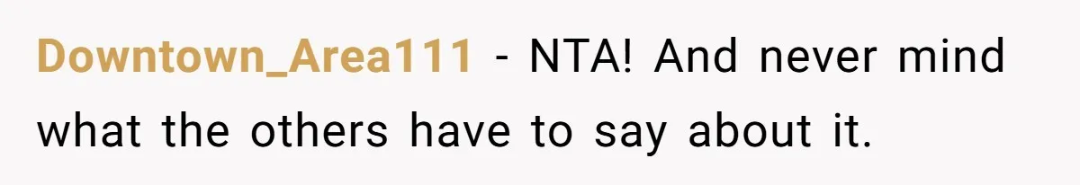 Downtown_Area111 − NTA! And never mind what the others have to say about it.