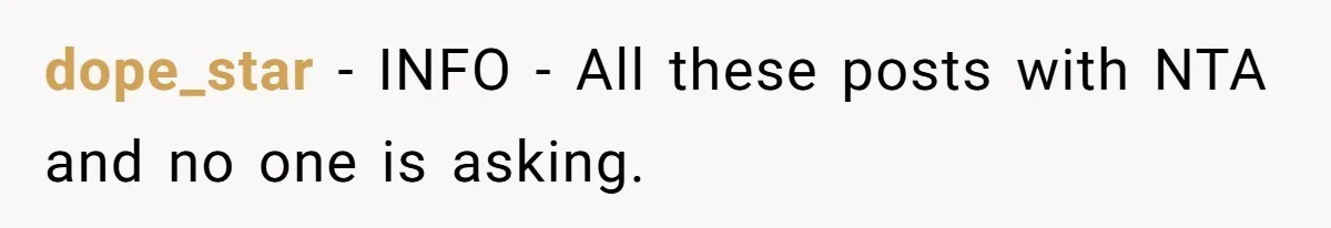 dope_star − INFO - All these posts with NTA and no one is asking.