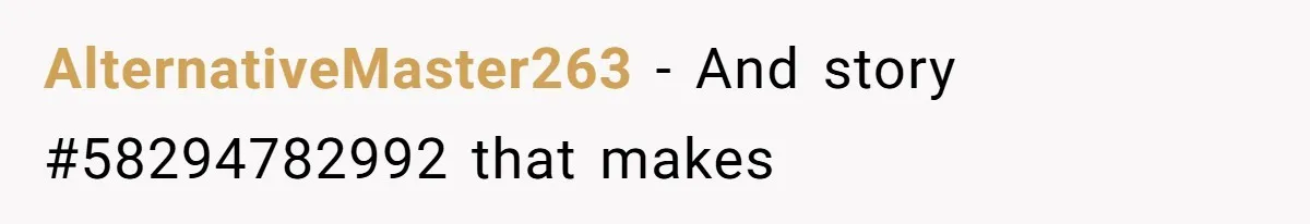 AlternativeMaster263 − And story #58294782992 that makes