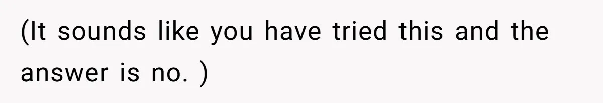 (It sounds like you have tried this and the answer is no. )