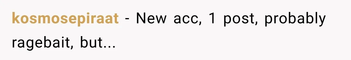 kosmosepiraat − New acc, 1 post, probably ragebait, but...