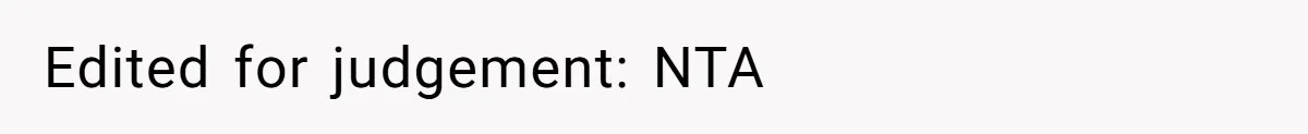 Edited for judgement: NTA