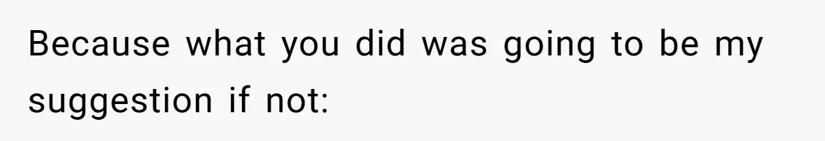 Because what you did was going to be my suggestion if not: