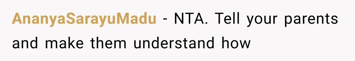 AnanyaSarayuMadu − NTA. Tell your parents and make them understand how