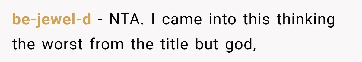 be-jewel-d − NTA. I came into this thinking the worst from the title but god,
