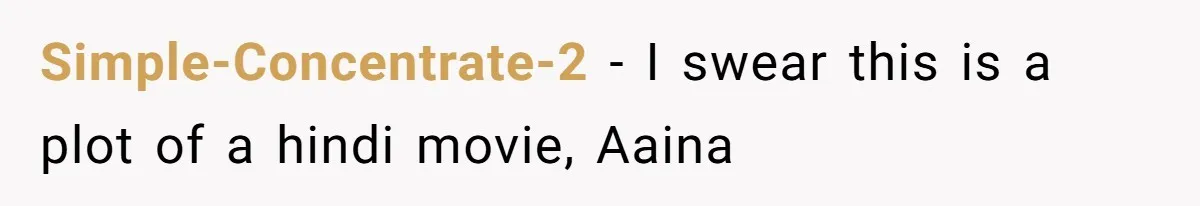 Simple-Concentrate-2 − I swear this is a plot of a hindi movie, Aaina