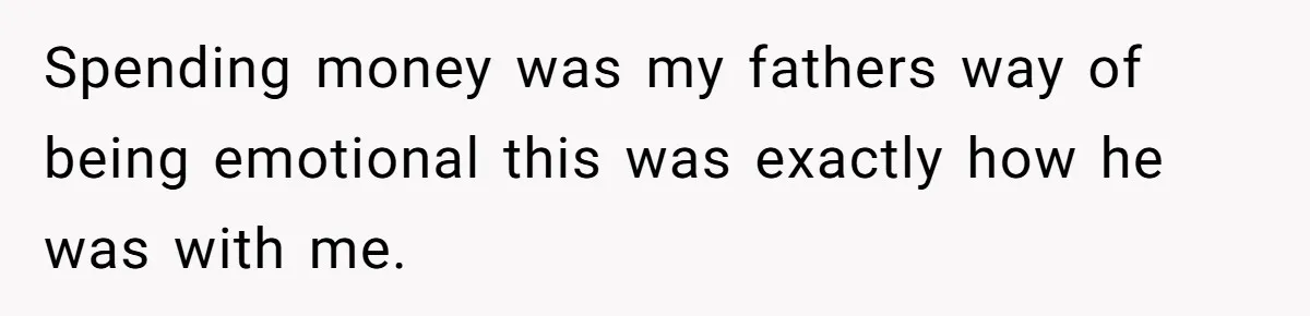 Grieving Son Uncovers A Financial Betrayal After His Late Father Leaves A Secret Will Spending money was my fathers way of being emotional this was exactly how he was with me.