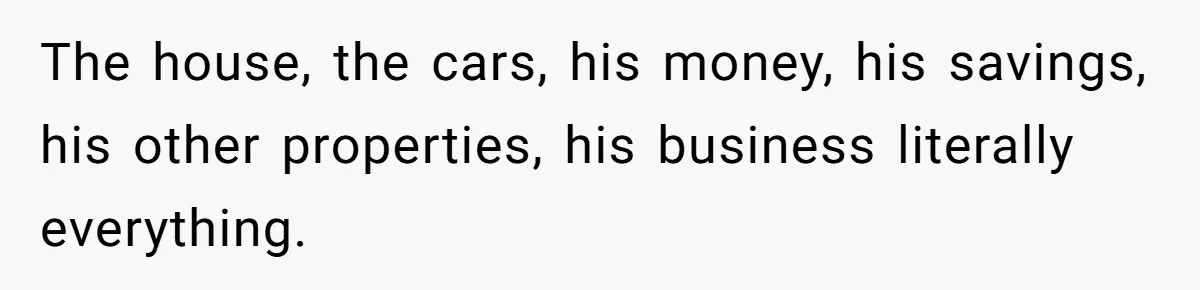 Grieving Son Uncovers A Financial Betrayal After His Late Father Leaves A Secret Will The house, the cars, his money, his savings, his other properties, his business literally everything.