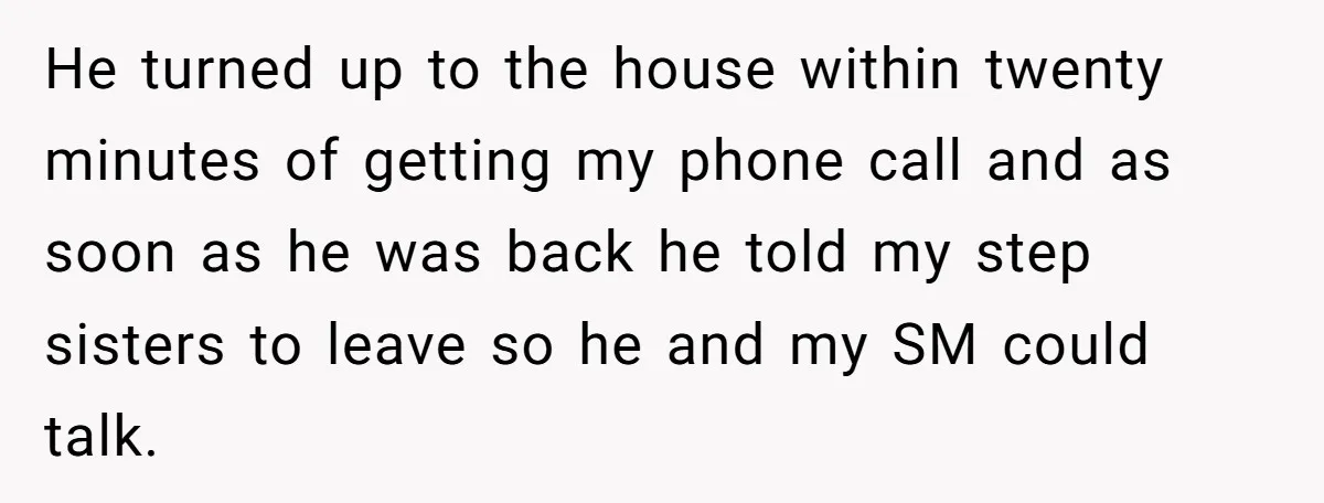 Grieving Son Uncovers A Financial Betrayal After His Late Father Leaves A Secret Will He turned up to the house within twenty minutes of getting my phone call and as soon as he was back he told my step sisters to leave so he...