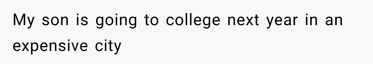 Father Calls Out Ex-Wife For “Using” Child Support And Now Son Is Caught In The Middle My son is going to college next year in an expensive city