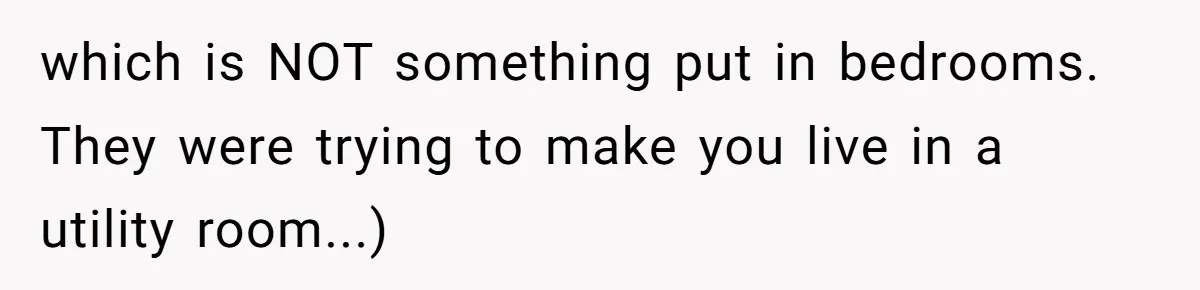 which is NOT something put in bedrooms. They were trying to make you live in a utility room...)