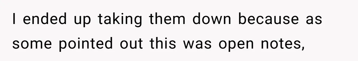I ended up taking them down because as some pointed out this was open notes,