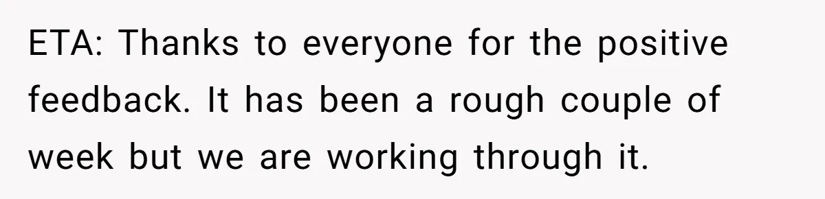 ETA: Thanks to everyone for the positive feedback. It has been a rough couple of week but we are working through it.