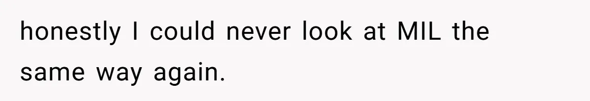 honestly I could never look at MIL the same way again.