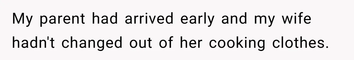 Husband Kicks Parents Out After Mom Grabs Wife’s Belly And Asks If She’s Pregnant My parent had arrived early and my wife hadn't changed out of her cooking clothes.