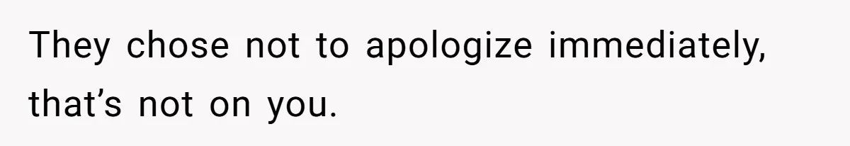 Husband Kicks Parents Out After Mom Grabs Wife’s Belly And Asks If She’s Pregnant They chose not to apologize immediately, that’s not on you.