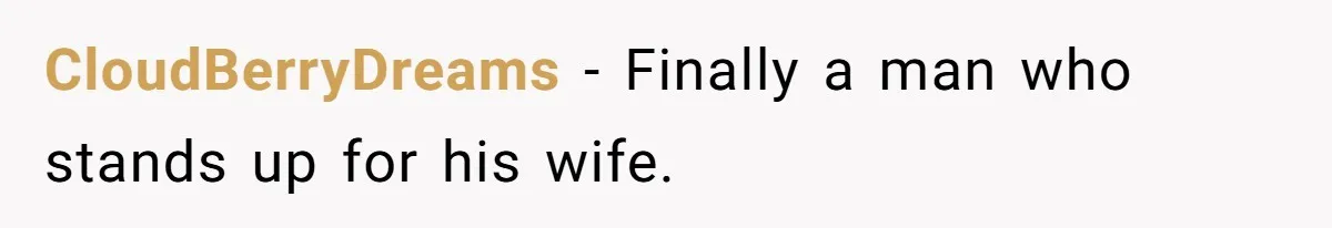 Husband Kicks Parents Out After Mom Grabs Wife’s Belly And Asks If She’s Pregnant CloudBerryDreams − Finally a man who stands up for his wife.